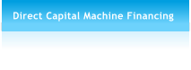 Direct Capital Machine Financing